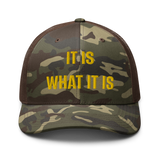 IT IS WHAT IT IS Camo trucker hat