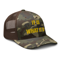 IT IS WHAT IT IS Camo trucker hat