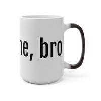 Come at me, bro - Color Changing Mug