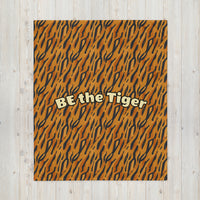 BE the Tiger Throw Blanket