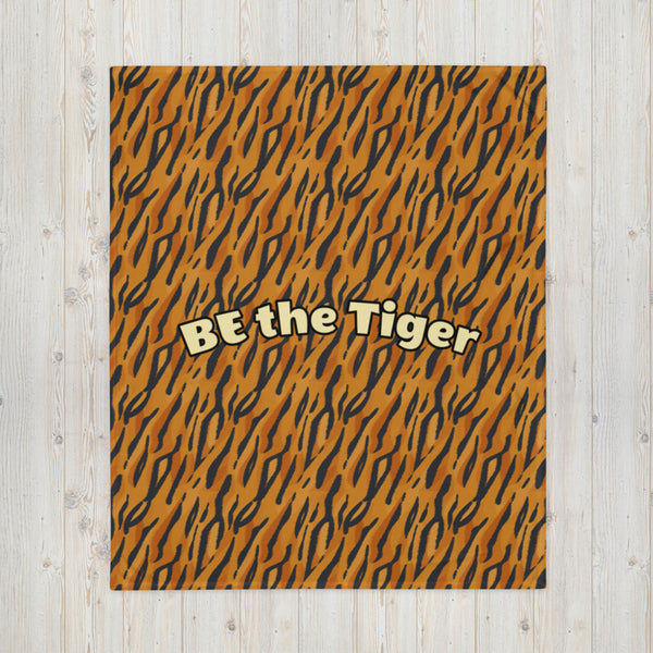 BE the Tiger Throw Blanket