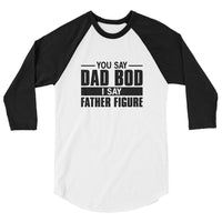 Father Figure raglan shirt