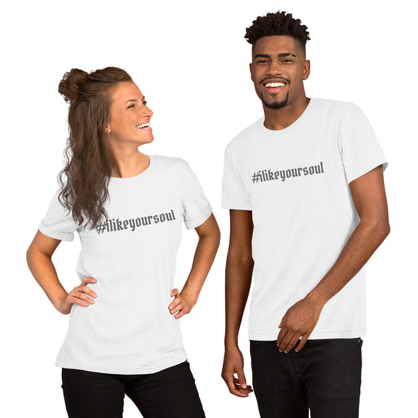 #ilikeyoursoul Short-Sleeve Unisex T-Shirt