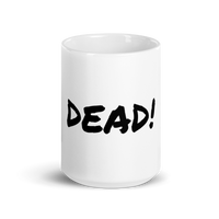 DEAD! mug